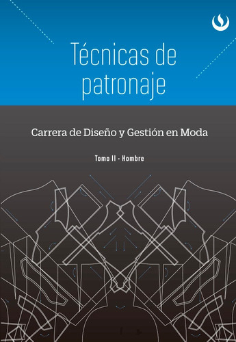 Técnicas De Patronaje. Tomo Ii. Hombre, De Carrera De Diseño Y Gestión En Moda. Editorial Upc, Tapa Blanda En Español, 2015