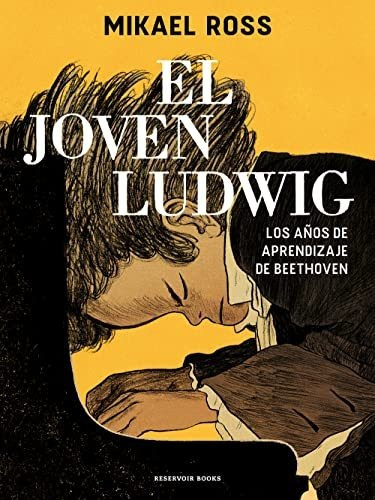 El Joven Ludwig: Los Años De Aprendizaje De Beethoven (reser