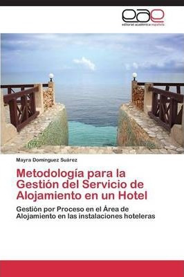 Libro Metodologia Para La Gestion Del Servicio De Alojami...