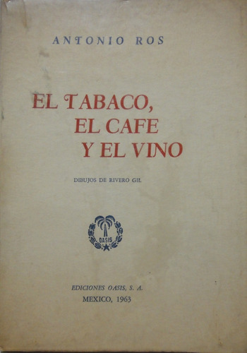 El Tabaco, El Café Y El Vino Antonio Ros 