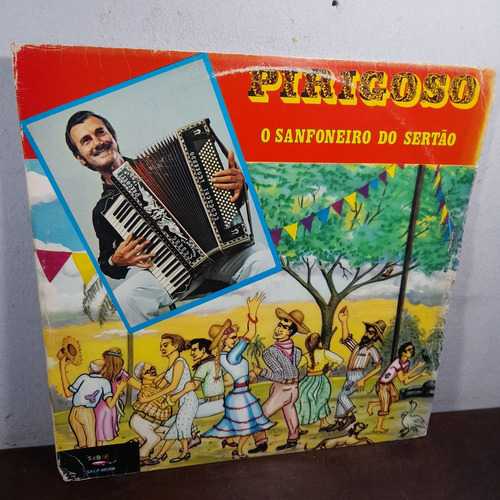 Imagem 1 de 6 de Vinil Lp Pirigoso O Sanfoneiro Do Sertão. Bom Estado.