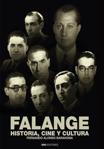 Falange, De Alonso Barahona, Fernando. Editorial Snd Editores, Tapa Blanda En Español