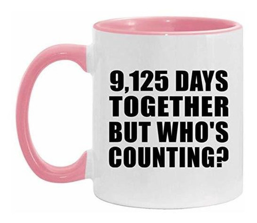 Taza, Vaso Desayuno - 25th Anniversary 9,125 Days Together B