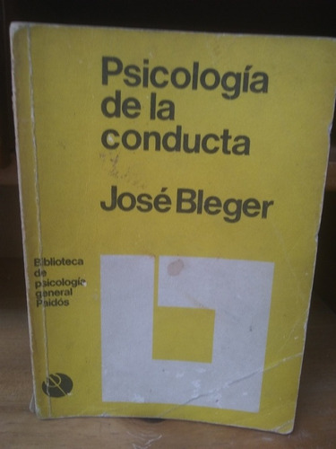 Psicólogia De La Conducta. José Bleger