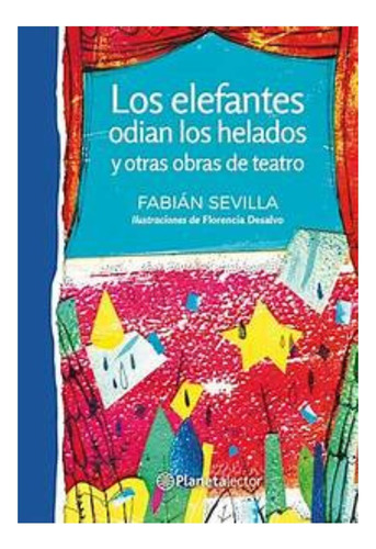 Los Elefantes Odian El Helado- Sevilla Fabian - Libro Planet