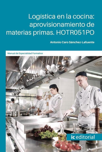 Logística En La Cocina: Aprovisionamiento De Materias Pri...