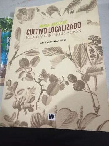 Manual Basico De Cultivo Localizado: Riego Y Fertirrigacion