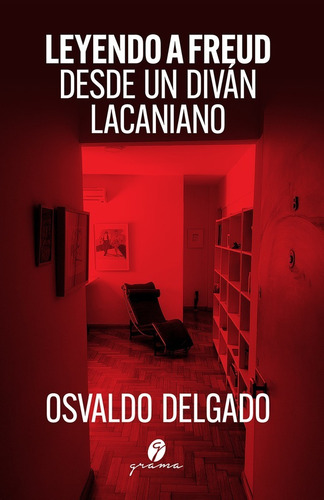 Imagen 2 de 2 de Leyendo A Freud Desde Un Diván Lacaniano O. Delgado (gr)