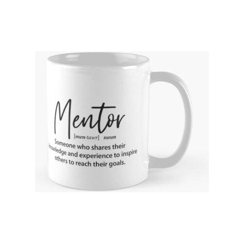 Taza Regalos De Mentor - Definición Divertida De Mentor Cali