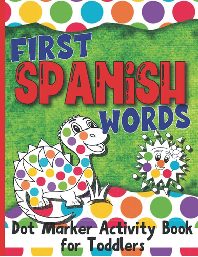 Libro: Primeras Palabras En Español: Libro De Actividades Co