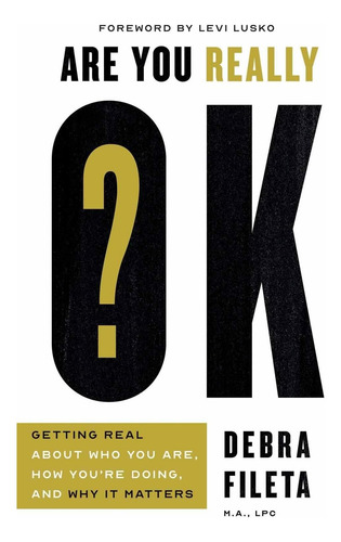 Libro: ¿estás Realmente Bien? : Ser Sincero Acerca De Quién