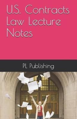 Libro U.s. Contracts Law Lecture Notes - Pl Publishing