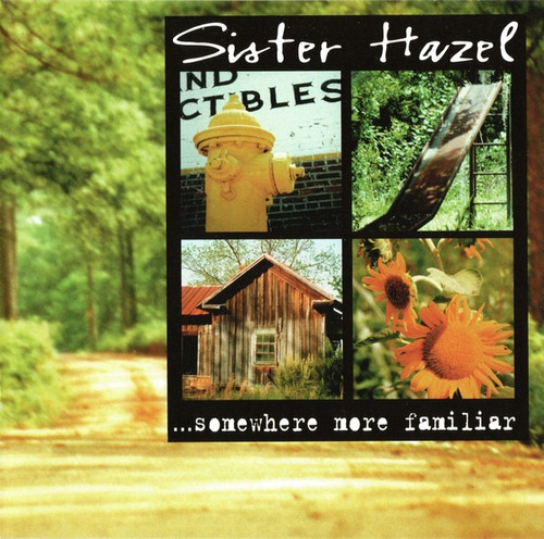 Sister Hazel ...somewhere More Familiar ( Alternative Rock (Usado)