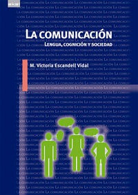 La Comunicacion: Lengua Cognicion Y Sociedad