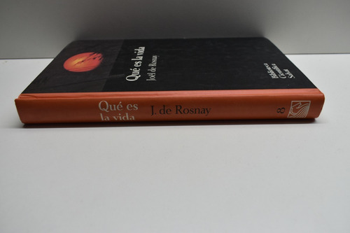 Qué Es La Vida Joël De Rosnay C179 (Usado)