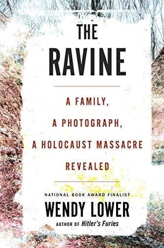 Book : The Ravine A Family, A Photograph, A Holocaust...