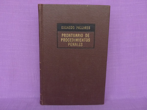 Eduardo Pallares, Prontuario De Procedimientos Penales.