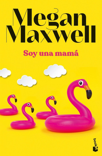 Soy Una Mamá - Megan Maxwell, De Soy Una Mamá. Editorial Booket En Español