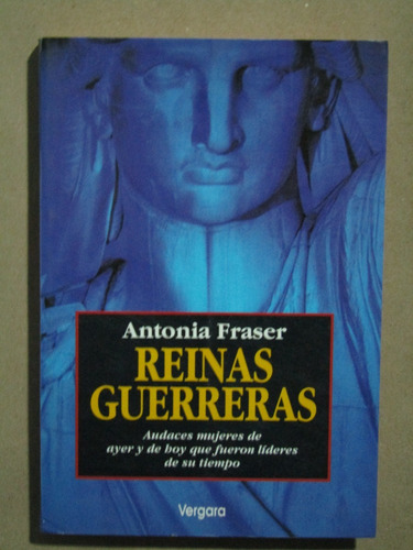 Antonia Fraser, Reinas Guerreras