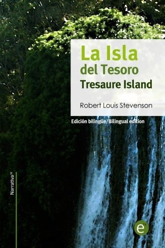 La Isla Del Tesoro/tresaure Island: Edición Bilingüe/bilingu