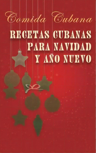 Recetas Cubanas Para Navidad Y Aãâ±o Nuevo: Comida Cubana, De Brown, Heloísa. Editorial Createspace, Tapa Blanda En Español