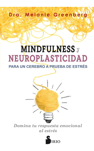 Libro: Mindfulness Y Neuroplasticidad Para Un Cerebro A Prue