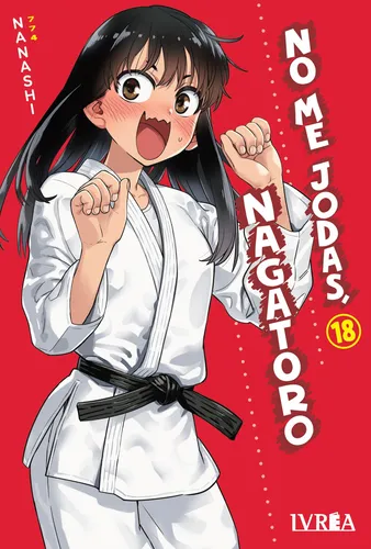 Ivrea Arg - No Me Jodas Nagatoro #18 - Nanashi - Nuevo !!