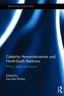 Libro Celebrity Humanitarianism And North-south Relations...