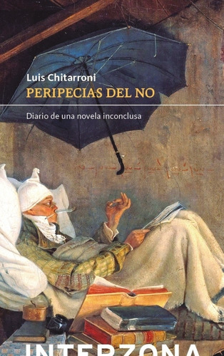 Peripecias Del No - Diario De Una Novela Inconclusa