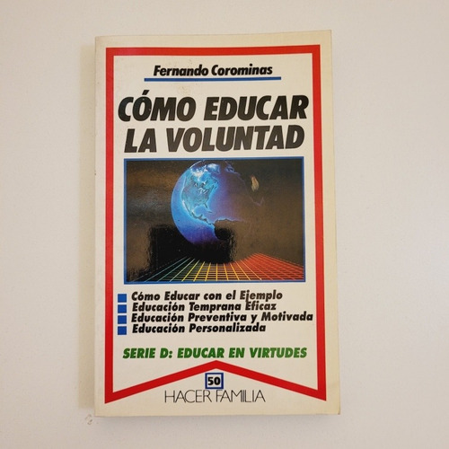 Cómo Educar La Voluntad - Fernando Corominas (d)