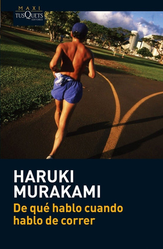 De Que Hablo Cuando Hablo De Correr - Haruki Murakami