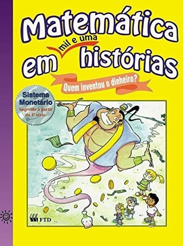 Quem Inventou O Dinheiro?: Quem Inventou O Dinheiro?, De Teixeira R.., Vol. Não Aplica. Editora Ftd Educação, Capa Mole Em Português