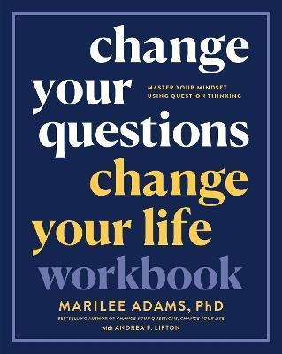 Libro Change Your Questions, Change Your Life Workbook : ...