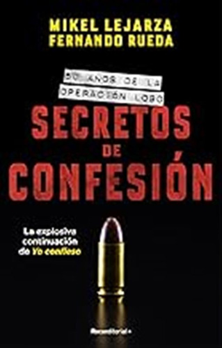 Secretos De Confesión: 50 Años De La Operación Lobo (no Ficc