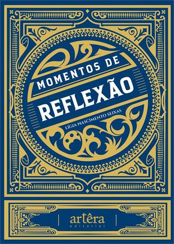 Momentos De Reflexão, De Ligia Nascimento Seixas. Editorial Artera, Capa Mole, Edição 1 Em Português, 2023