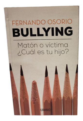 Bullyng Maton O Victima - Fernando Osorio