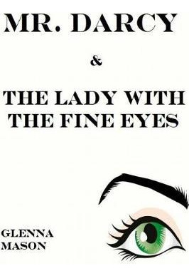 Libro Mr. Darcy & The Lady With The Fine Eyes - Glenna Ma...