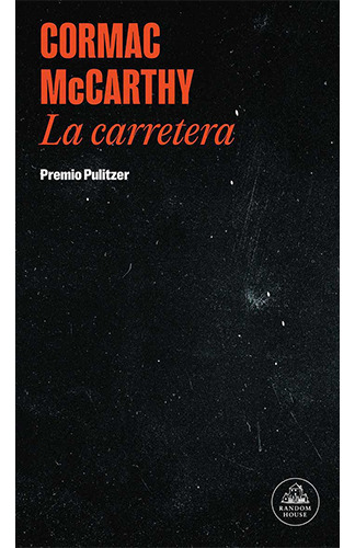 La Carretera, De Mccarthy, Cormac. Editorial Random House, Tapa Blanda En Español