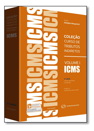 Icms - Vol.1 - Coleção Curso De Tributos Indiretos, De Adolpho  Bergamini. Editora Fiscosoft - Revista Dos Tribunais, Capa Dura Em Português