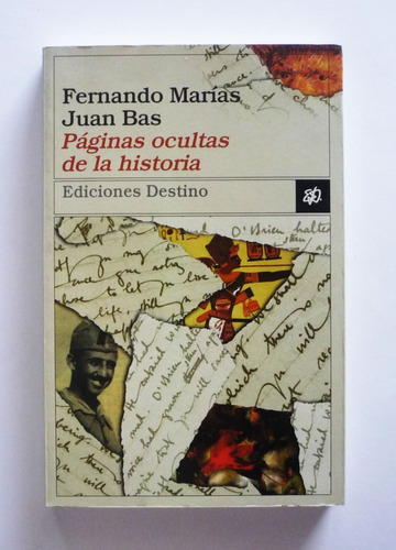 Paginas Ocultas De La Historia - Fernando Marias Y Juan Bas 