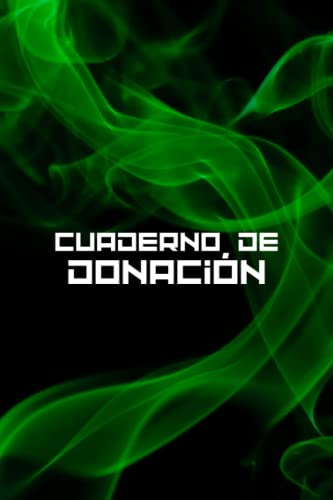 Cuaderno De Donacion: Registro De Donaciones Para Realizar U