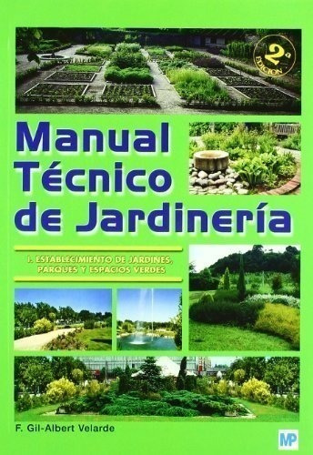 Manual Técnico De Jardinería. I - Establecimiento De Jardine