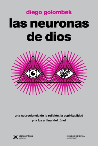 Libro Las Neuronas De Dios - Diego Golombek