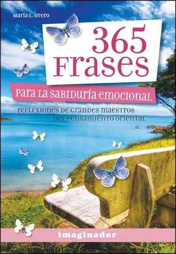 365 Frases Para La Sabiduria Emocional - Maria L. Otero