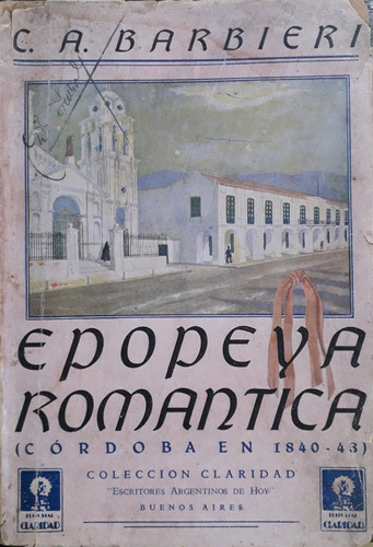 4470 Epopèya Romántica (córdoba En 1840-1843)- Barbieri, C.a