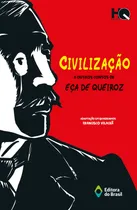Comprar Civilização e outros contos de Eça de Queiroz, de Queiroz, Eça de. HQ Brasil Editorial Editora do Brasil, capa mole em português, 2019