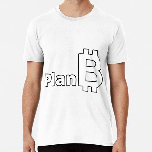 Remera Plan B Para Bitcoin Classic. Algodon Premium