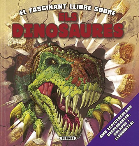 Els dinosaures (El fascinat llibre sobre), de Susaeta, Equip. Editorial Susaeta, tapa pasta dura en español, 2015