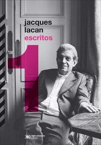 Escritos 1 - Jacques Lacan - Siglo Xxi