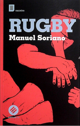 Rugby, De Manuel Soriano. Editorial Estuario, Edición 1 En Español, 2022